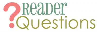 Reader Questions