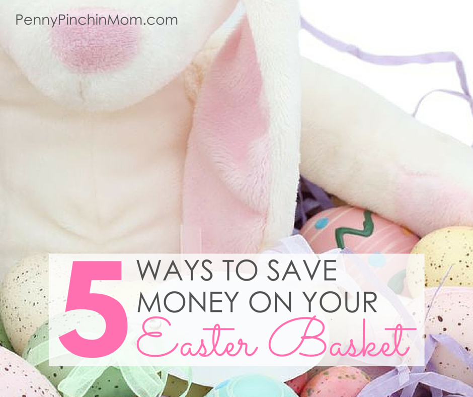 Simple Ways Save Money On Your Easter Baskets