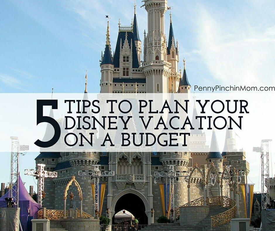 Five Tips for Planning a Disney Vacation on a Budget