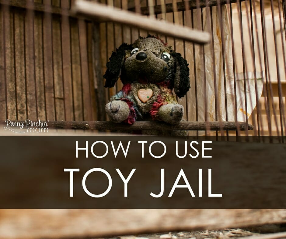 Use Toy Jail To Teach Responsibility Use Toy Jail To Teach Responsibility