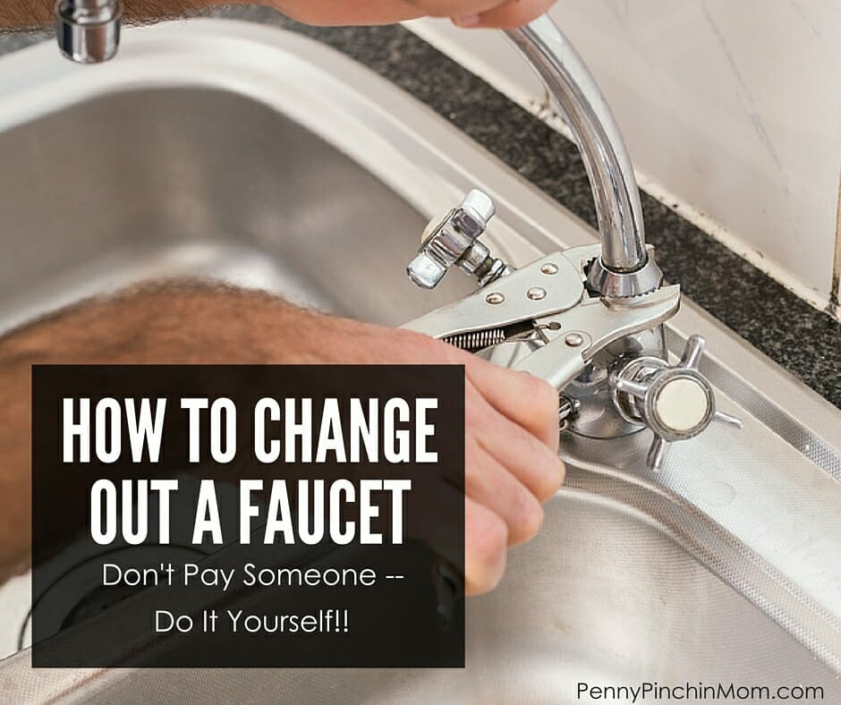 Change out a Faucet How To, Tips and Tricks