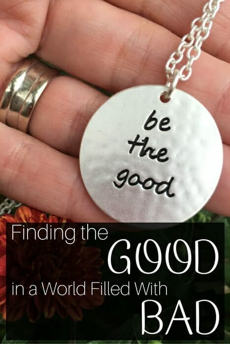 Learn how to find the good in a world filled with bad. It can be as simple as a token around your neck.