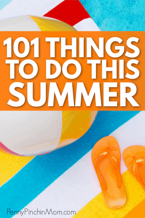 101 Things To Do This Summer Beat Summer Boredom